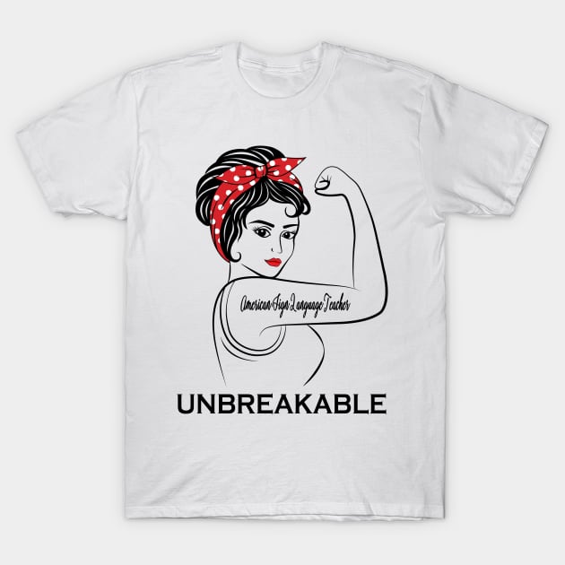American Sign Language Teacher Unbreakable T-Shirt by Marc
